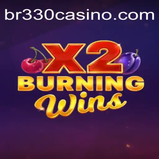 Exploring the Thrills of BurningWinsX2 at br330 Oficial: Brazil's Premier Online Casino